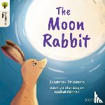 Ditchburn, Suzannah - Oxford Reading Tree Traditional Tales: Level 3: The Moon Rabbit