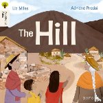 Miles, Liz - Oxford Reading Tree Traditional Tales: Level 4: The Hill