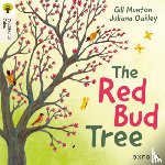 Munton, Gill - Oxford Reading Tree Traditional Tales: Level 4: The Red Bud Tree