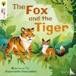 Tai, Maureen, Panchenko, Anastasiia - Oxford Reading Tree Traditional Tales: Level 5: The Fox and the Tiger