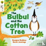 Haddow, Swapna - Oxford Reading Tree Traditional Tales: Level 5: The Bulbul and the Cotton Tree
