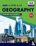 Ross, Simon, Collins, Lawrence, Griffiths, Alice, Digby, Bob - AQA A Level & AS Geography: Human Geography second edition Student Book