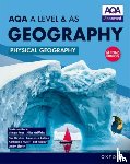 Ross, Simon, Collins, Lawrence, Griffiths, Alice, Digby, Bob - AQA A Level & AS Geography: Physical Geography second edition Student Book