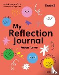 Turner, Robyn - Oxford Resources for IB PYP: My Reflection Journal Grade 2