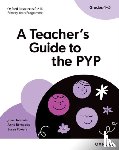 Hollands, Jane, Bernadas, Anna, Powers, Susan - Oxford Resources for IB: A Teacher's Guide to the PYP (Grades 4-5)