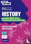 Ball, James - Oxford Revise: AQA GCSE History: America, 1920-1973: Opportunity and inequality Complete Revision and Practice