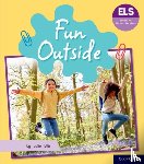 Ellis - Essential Letters and Sounds: Essential Phonic Readers: Oxford Reading Level 5: Fun Outside