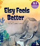 Freer, Ali - Essential Letters and Sounds: Essential Phonic Readers: Oxford Reading Level 5: Elsy Feels Better