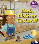 Baker, Catherine - Essential Letters and Sounds: Essential Phonic Readers: Oxford Reading Level 5: Rock, Cloth or Custard?
