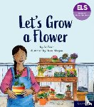 Freer, Ali - Essential Letters and Sounds: Essential Phonic Readers: Oxford Reading Level 5: Let's Grow a Flower