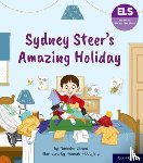Dhami, Narinder - Essential Letters and Sounds: Essential Phonic Readers: Oxford Reading Level 6: Sydney Steer's Amazing Holiday
