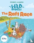 Greengrass, Lorna - Stories for Maths: EYFS: The Raft Race (Length, height and time)