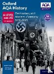 Whitfield, Robert - Oxford AQA History for A Level: Democracy and Nazism: Germany 1918-1945 Student Book Second Edition