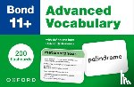  - Bond 11+: Bond 11+ Advanced Vocabulary Flashcards: 200 flashcards ready for the 2025 exams (for GL Assessment & other 11 plus exams)