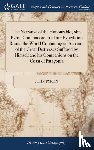 Byron, John - The Narrative of the Honourable John Byron Commodore in a Late Expedition Round the World Containing an Account of the Great Distresses Suffered by Himself and his Companions on the Coast of Patagonia