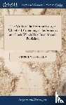 Whitefield, George - The Works of the Reverend George Whitefield, Containing all his Sermons and Tracts Which Have Been Already Published