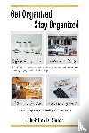 Shuck, Christine D - Get Organized, Stay Organized
