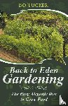 Tucker, Bo - Back to Eden Gardening