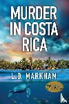 Markham, L D - Murder in Costa Rica