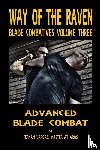 Vargas, Fernan - Way of the Raven Blade Combatives Volume 3
