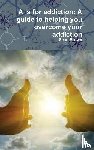 Brown, Sean (Northeastern University Boston USA) - A is for addiction