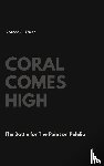 Hunt, George P - Coral Comes High