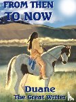 Great Writer, Duane The - Amazing Romantic Adventures Book One
