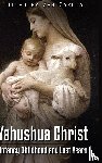 Garcia, Zen - Yahushua Christ: Infancy Childhood And Lost Years
