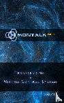 (Tom), Montalk - Transcending the Matrix Control System, Vol. 1