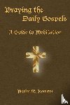 St Romain, Philip - Praying the Daily Gospels