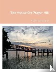 Subramanian, Ramnath - The House On Prayer Hill