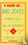 Jass, Hugh - A Book of Bad Jokes, Pitiful Puns, Woeful Wordplay and Ridiculous Riddles (Hardcover)