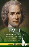 Rousseau, Jean-Jacques - Emile, or Treatise on Education