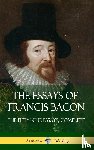 Bacon, Francis - The Essays of Francis Bacon