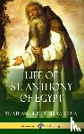 Alexandria, St Athanasius of, Schaff, Philip - Life of St. Anthony of Egypt (Hardcover)
