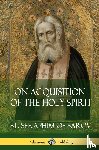 Sarov, St Seraphim of - On Acquisition of the Holy Spirit (Hardcover)