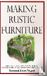 Nugent, Raymond James - Making Rustic Furniture