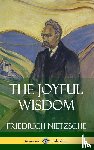 Nietzsche, Friedrich Wilhelm, Common, Thomas - The Joyful Wisdom (Hardcover)