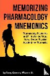 Guerra, Tony - Memorizing Pharmacology Mnemonics