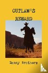 Brothers, Danny - Outlaw's Reward