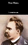 Nietzsche, Friedrich Wilhelm - Ecce Homo