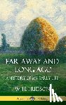 Hudson, W H - Far Away and Long Ago