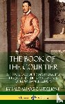 Castiglione, Baldassare, Hoby, Sir Thomas - The Book of the Courtier