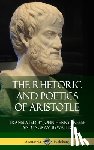 Aristotle, Freese, John Henry, Bywater, Ingram - The Rhetoric and Poetics of Aristotle (Hardcover)