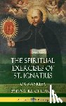 Loyola, St Ignatius of, Mullan, Father Elder - The Spiritual Exercises of St. Ignatius