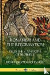 Guinness, Henry Grattan - Romanism and the Reformation