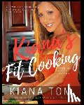 Tom, Kiana - Kiana's Fit Cooking(TM)