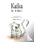 Zaw-Tun, Isabel, Kafka, Franz - Kafka For Children
