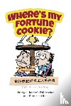 Schreiber, Brad, Proctor, Phil - Where's My Fortune Cookie?
