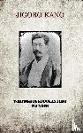 Kano, Jigoro - Jigoro Kano, Writings of Kodokan Judo Founder
